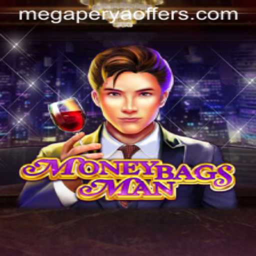 Exploring the Exciting World of MoneybagsMan and the Thrills of Megaperya
